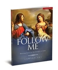 Follow Me Meeting Jesus in the Gospel of John