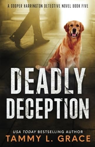 Deadly Deception A Cooper Harrington Detective Novel