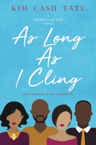 As Long As I Cling A Promises of God Novel