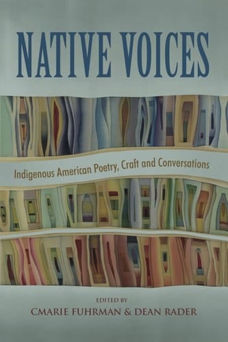 Native Voices Indigenous American Poetry, Craft and Conversations