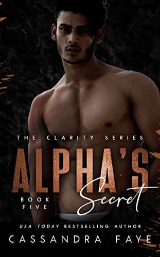 Alpha's Secret: A Dark Omegaverse Romance (The Clarity Series Book 5)
