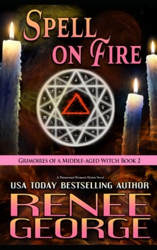 Spell On Fire A Paranormal Women's Fiction Novel