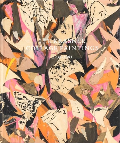 Lee Krasner Collage Paintings 1938-1981