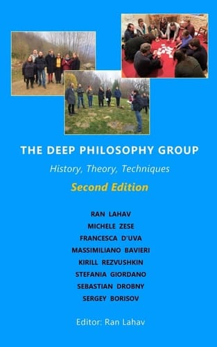 The Deep Philosophy Group (2nd Edition) History, Theory, Techniques