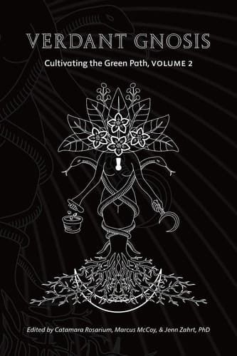 Verdant Gnosis Cultivating the Green Path, Volume 2