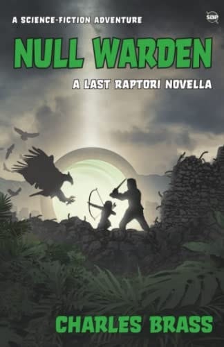Null Warden A Last Raptori Novella
