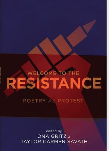 Welcome to the Resistance Poetry as Protest
