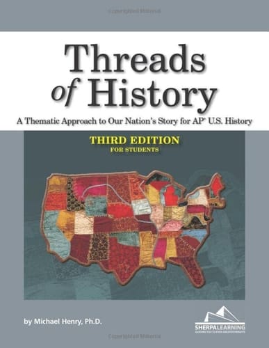 Threads of History A Thematic Approach to Our Nation's Story for AP U.S. History