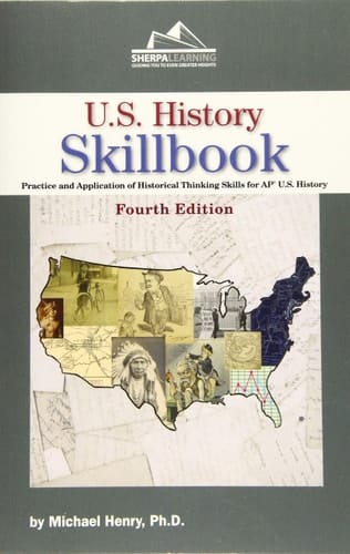 U.S. History Skillbook Practice and Application of Historical Thinking and Writing Skills for AP* U. S. History