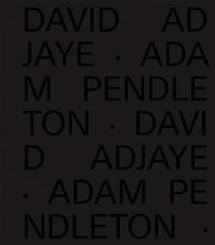 David Adjaye Adam Pendleton