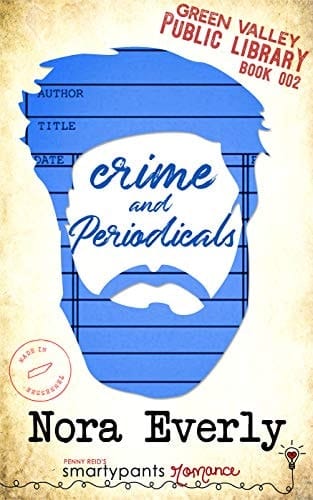 Crime and Periodicals: A Heartfelt Single Dad Romance (Green Valley Library Book 2)