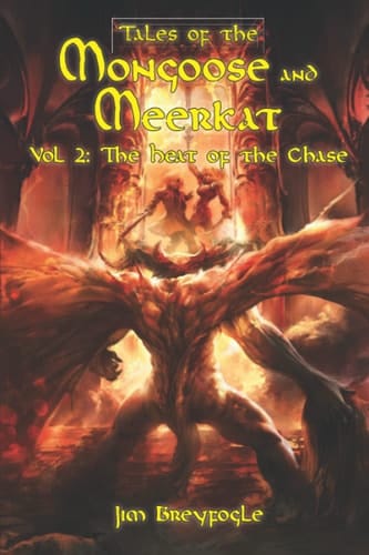 Tales of the Mongoose and Meerkat, Vol 2 The Heat of the Chase