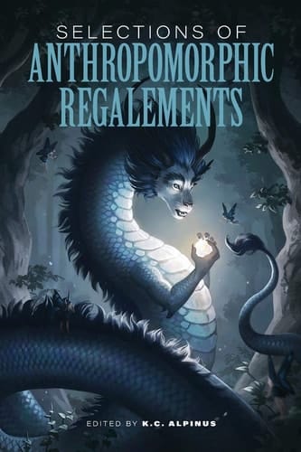 Selections of Anthropomorphic Regalements Volume 1