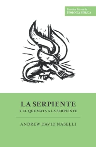 La Serpiente y el Que Mata a la Serpiente