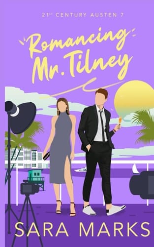 Romancing Mr. Tilney A Instalove, Reality Show, Rom Com With A Jane Austen Twist