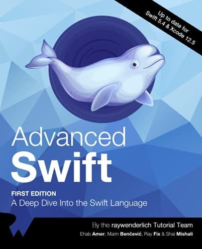 Advanced Swift (First Edition): A Deep Dive Into Swift Language