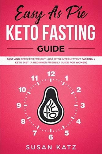 Easy As Pie Keto Fasting Guide