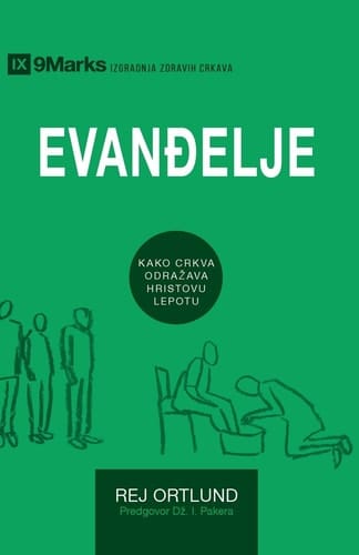 The Gospel / Evanđelje How the Church Portrays the Beauty of Christ