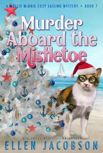 Murder Aboard the Mistletoe A Christmas Cozy Mystery