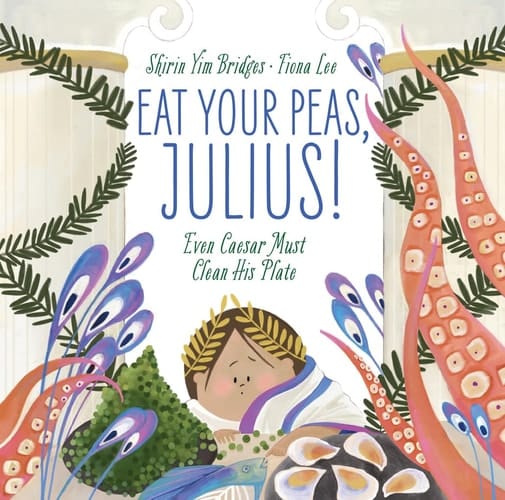 Eat Your Peas, Julius! Even Caesar Must Clean His Plate