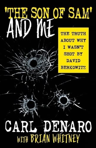 'The Son Of Sam' And Me The Truth About Why I Wasn't Shot By David Berkowitz