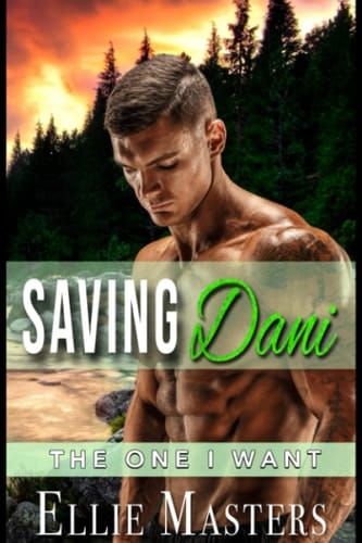 Saving Dani The One I Want