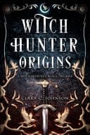 Witch Hunter Origins (Witch Hunter's Blade)