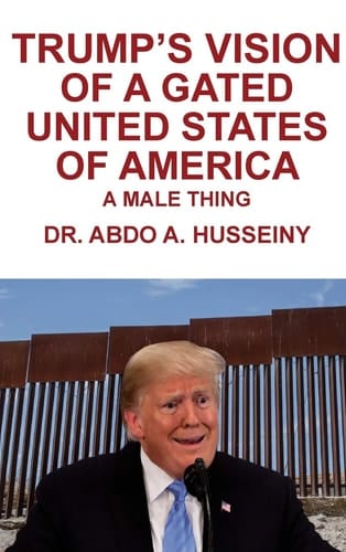 Trump's Vision of a Gated United States of America A Male Thing