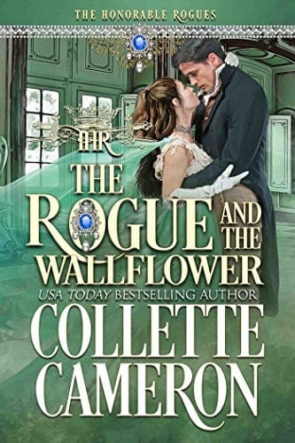 The Rogue and the Wallflower: A Historical Regency Romance (The Honorable Rogues Book 5)