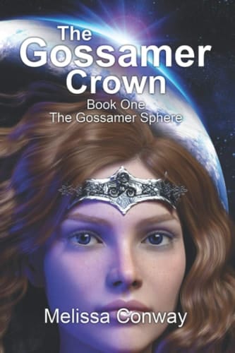The Gossamer Crown Book One The Gossamer Sphere