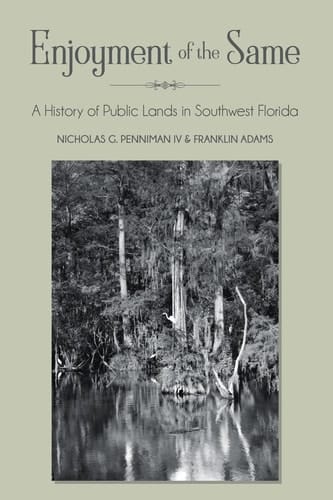 Enjoyment of the Same A History of Public Lands in Southwest Florida