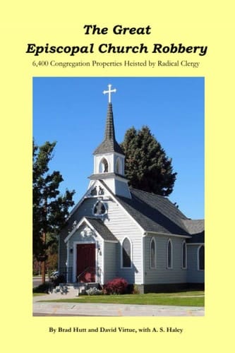 The Great Episcopal Church Robbery: 6,400 Congregation Properties Heisted by Radical Clergy