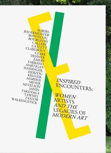 Inspired Encounters Women Artists and the Legacies of Modern Art