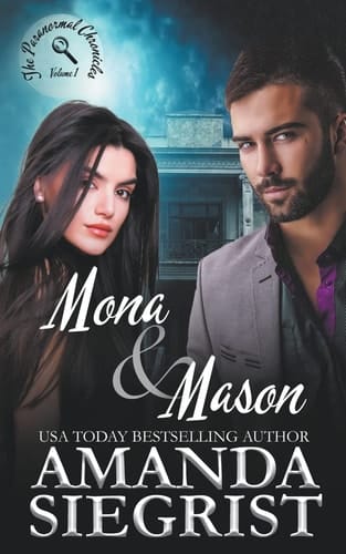 Mona and Mason The Paranormal Chronicles, Volume 1