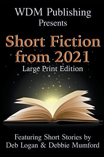 WDM Presents Short Fiction from 2021 (Large Print Edition)