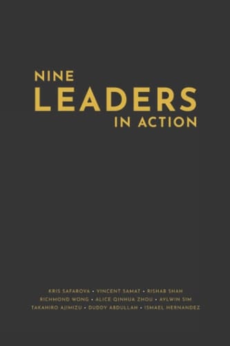 Nine Leaders in Action: Proven Strategies for Effective Leadership and Results