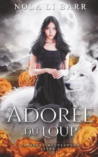 Adorée Du Loup La Meute Mccullough, Book 3