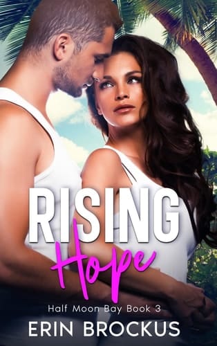 Rising Hope Half Moon Bay Book 3