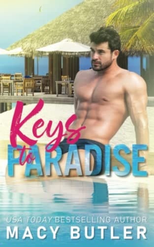 Keys to Paradise A Steamy Contemporary Romance