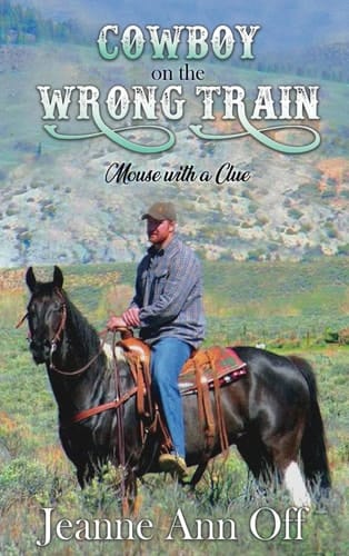 Cowboy on the Wrong Train Mouse with a Clue