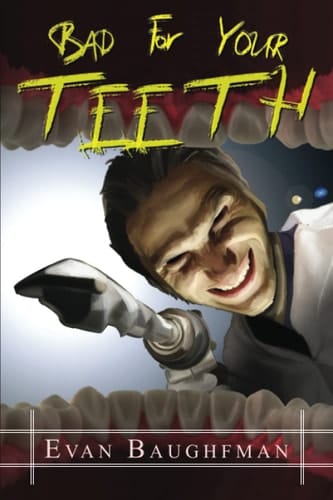 Bad For Your Teeth