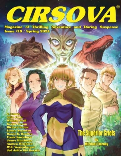 Cirsova Magazine of Thrilling Adventure and Daring Suspense Issue #18 / Spring 2024