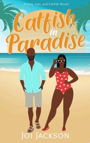 Catfish in Paradise A Love, Lies, and Catfish Novel