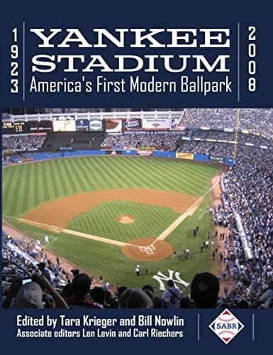 Yankee Stadium 1923-2008: America's First Modern Ballpark (SABR Cities and Stadiums)