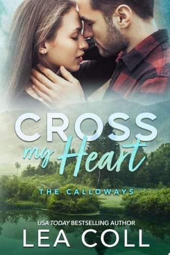Cross My Heart A Second Chance Small Town Romance