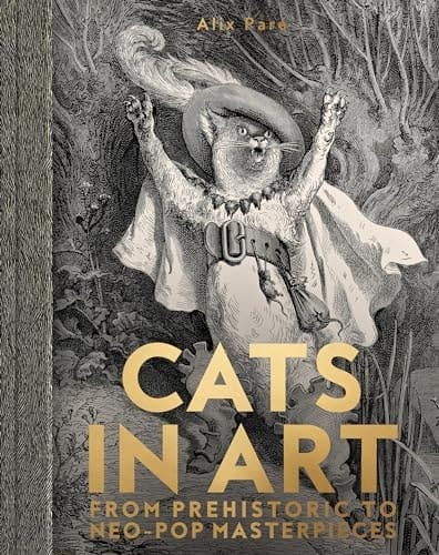 Cats in Art From Prehistoric to Neo-Pop Masterpieces