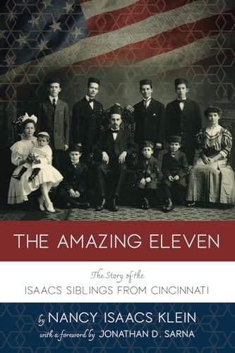 The Amazing Eleven The Story of the Isaacs Siblings from Cincinnati