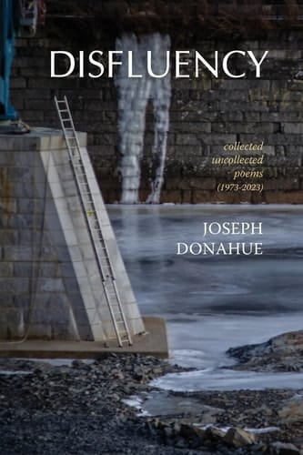 Disfluency Collected Uncollected Poems (1973-2023)