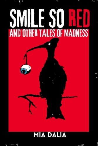 Smile So Red and Other Tales of Madness