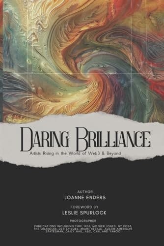Daring Brilliance: Artists Rising in the World of Web3 & Beyond